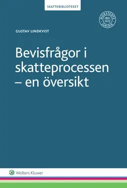 Bevisfrågor i skatteprocessen : en översikt